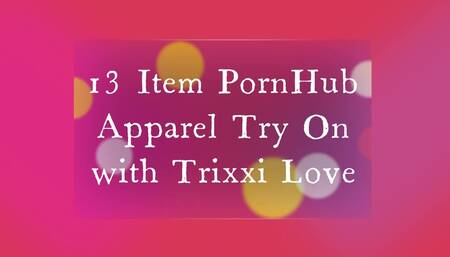 Curvy BBW Milf Trixxi Love Stars in 13 Item PornHub Intimate Apparel Try On