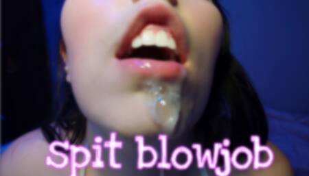 Spit Blowjob