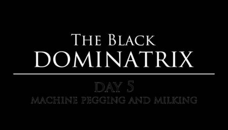 The Black Dominatrix Day 5 - tied to a ass fucking machine, while milking cum out of the cock