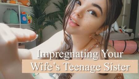 Knocking Up Your Wife's Teenage Sister