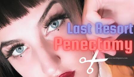 Last Resort - Penectomy (Audio Only)