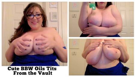 Cute BBW Oils Tits and Plays with Them- From the Vault