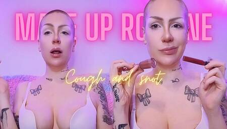 Make up routine cough and snot
