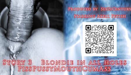 Story #3. Blonde MILF Gets Fucked in All Holes. Piss in Her Mouth and Pussy, Cum in Her Ass.