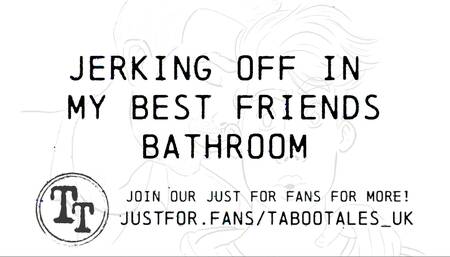 Gey Erotic Audio Fantasy: Jerking off in my best friends bathroom alone