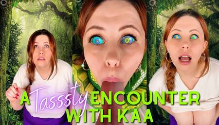 A Tasssty Encounter With Kaa