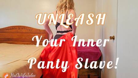 Unleash Your Inner Panty Slave! Become the slave of a Panty Goddess