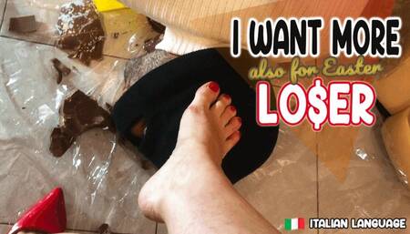 Anche a Pasqua voglio di più, sfigato - I want more, also on Easter, Loser - MOBILE - ITALIAN LANGUAGE