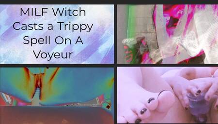 MILF Witch Casts a Trippy Spell On A Voyeur