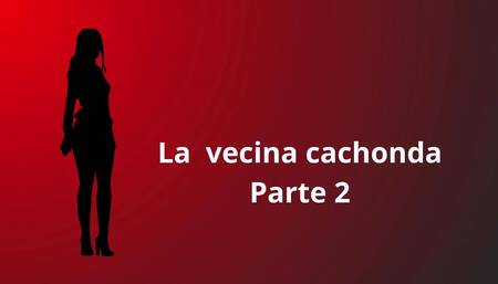 Horny Neighbor Part 2