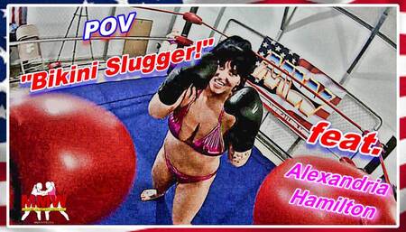 POV: Bikini Slugger!