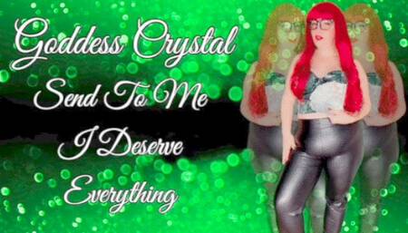 Send To Me I Deserve Everything