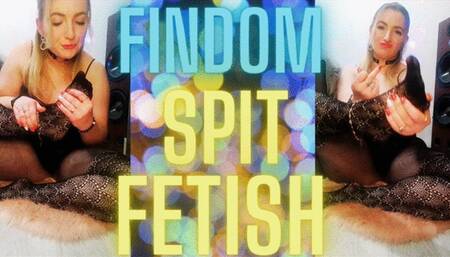 FINDOM SPIT FETISH