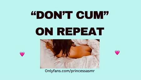 DONT CUM audioporn