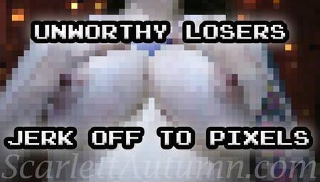 Unworthy losers jerk off to Pixels - MP4 SD 480p