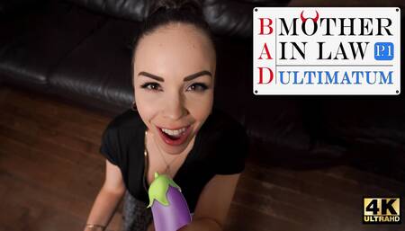 BAD MOTHER-IN-LAW - Part 1 - ULTIMATUM