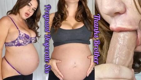 Desperate Preggo Step-Sis Thanks Her Bro