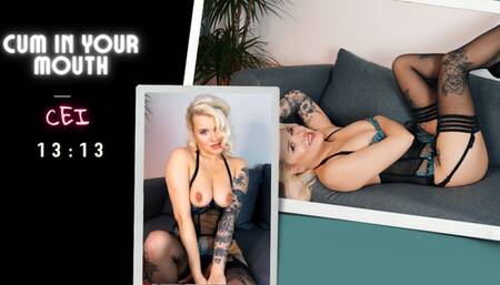 Cum in your mouth, CEI, JOI