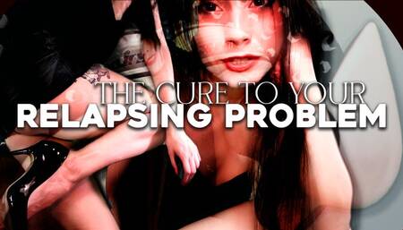 Your Relapsing Problem