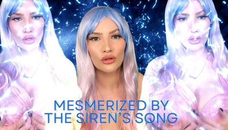 Mesmerized by the Siren's Song