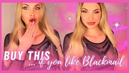 Buy This If You Like Blackmail