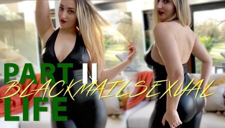 Blackmailsexual Life - Part II