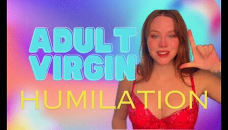 Adult Virgin Humilation