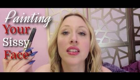Painting Your Sissy Face