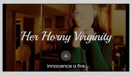 HER HORNY VIRGINITY