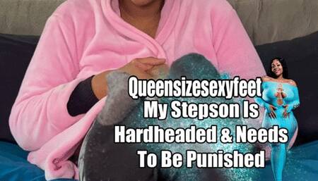 My Stepson Is Hardheaded & Needs To Be Punished