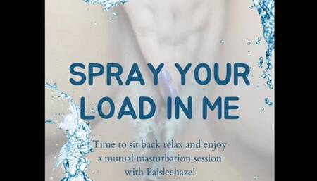 Spray Your Load in me and Breed this pussy