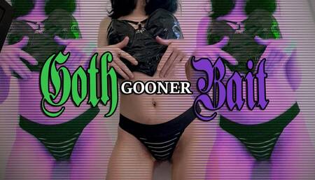 Goth Gooner Bait