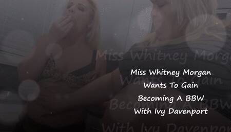 Whitney Wants To Gain - Becoming A BBW with Ivy Davenport - FULL - mp4