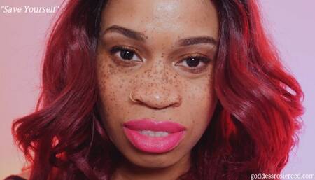 Save Yourself- Ebony Goddess Rosie Reed Mental Female Domination Face Fetish Mesmerize- 1080p HD