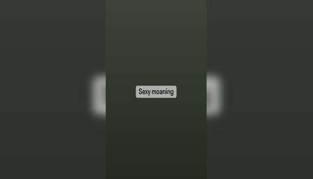 Sexy moaning