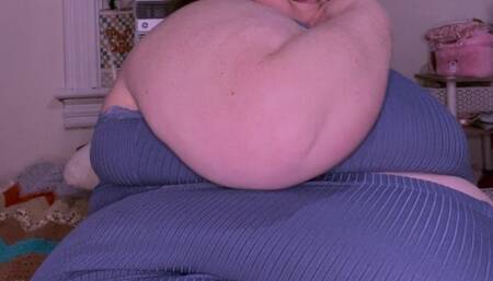 Fatty’s getting too big to touch herself