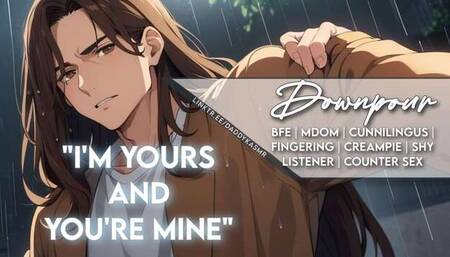 [M4F] Downpour || [BFE] [Mdom] [Creampie] Audio Only ASMR