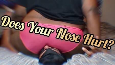 Does Your Nose Hurt?