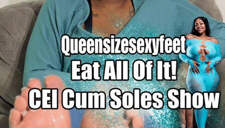 Eat All Of It Up! CEI Cum Soles Show