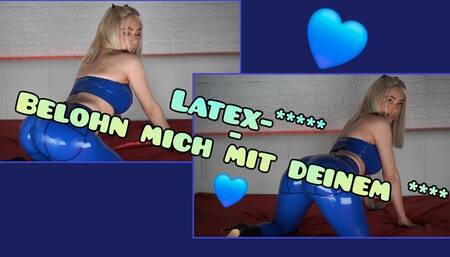 Latex-*rsch - belohn mich mit deinem Saft ????