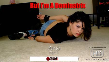 But I'm A Dominatrix: Part 1