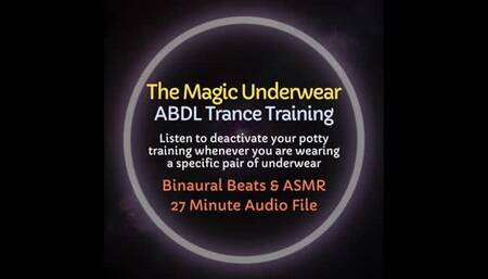 The Magic Underwear ABDL Trance Training Diaper Session - Learn to Experience Temporary Incontinence