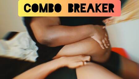 Combo Breaker