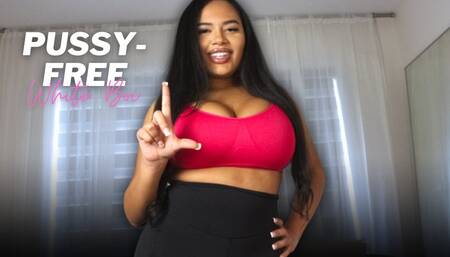 Pussy Free White Boi