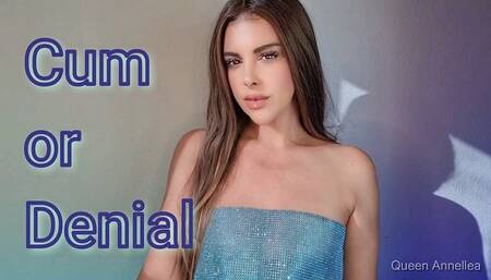 Cum or Denial