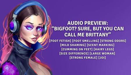 Bigfoot? Sure, but you can call me Brittany