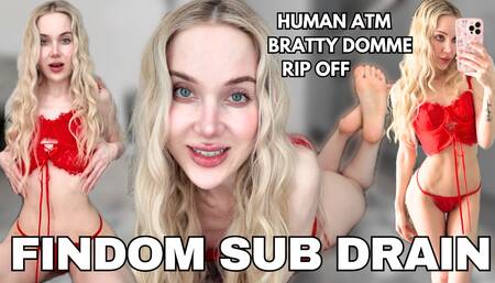 Findom Brat RUINS You - Findom Drain HUMAN ATM WALLET DRAIN by Sofie Skye