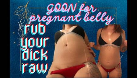 Edge yourself RAW for Pregnant belly Gooner