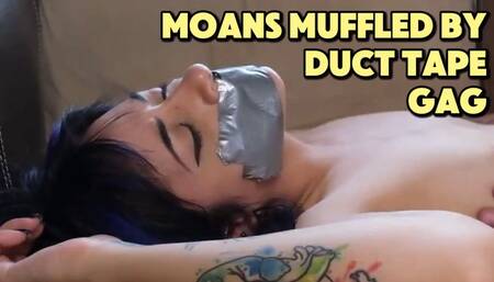 Moans Muffled by Duct Tape Gag