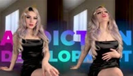 Addiction Development!